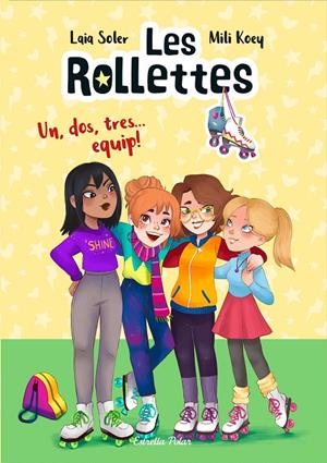 LES ROLLETTES. UN, DOS, TRES... EQUIP! | 9788418135163 | SOLER, LAIA | Galatea Llibres | Librería online de Reus, Tarragona | Comprar libros en catalán y castellano online