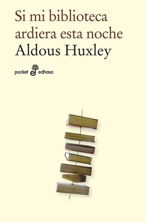 SI MI BIBLIOTECA ARDIERA ESTA NOCHE | 9788435021951 | HUXLEY, ALDOUS | Galatea Llibres | Llibreria online de Reus, Tarragona | Comprar llibres en català i castellà online