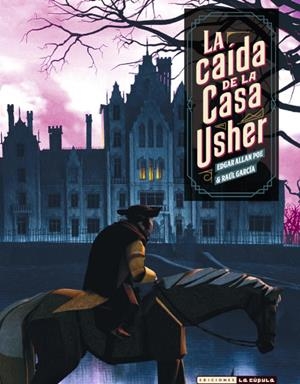 LA CAIDA DE LA CASA USHER | 9788417442729 | GARCÍA, RAÚL/ POE, EDGAR ALLAN | Galatea Llibres | Llibreria online de Reus, Tarragona | Comprar llibres en català i castellà online