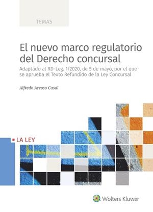 EL NUEVO MARCO REGULATORIO DEL DERECHO CONCURSAL | 9788418349386 | AREOSO CASAL, ALFREDO | Galatea Llibres | Llibreria online de Reus, Tarragona | Comprar llibres en català i castellà online