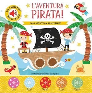 L'AVENTURA PIRATA | 9788413344522 | ANGLICAS LOUISE | Galatea Llibres | Librería online de Reus, Tarragona | Comprar libros en catalán y castellano online