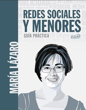 REDES SOCIALES Y MENORES. GUÍA PRÁCTICA | 9788441542303 | LÁZARO ÁVILA, MARÍA | Galatea Llibres | Llibreria online de Reus, Tarragona | Comprar llibres en català i castellà online