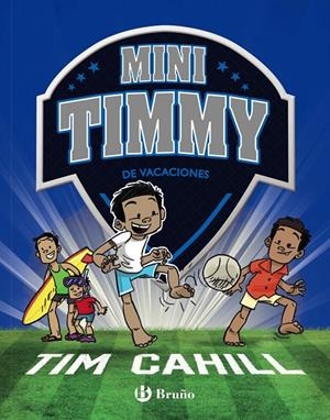 MINI TIMMY - DE VACACIONES | 9788469629123 | CAHILL, TIM | Galatea Llibres | Llibreria online de Reus, Tarragona | Comprar llibres en català i castellà online