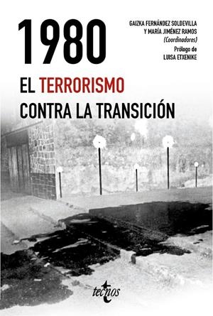 1980 EL TERRORISMO CONTRA LA TRANSICIÓN | 9788430979011 | FERNÁNDEZ SOLDEVILLA, GAIZKA/JIMÉNEZ RAMOS, MARÍA/ETXENIKE, LUISA/AVILÉS FARRÉ, JUAN/CASALS, XAVIER/ | Galatea Llibres | Librería online de Reus, Tarragona | Comprar libros en catalán y castellano online