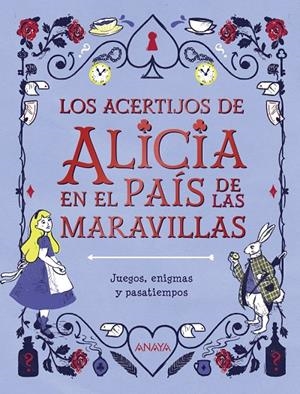 LOS ACERTIJOS DE ALICIA EN EL PAÍS DE LAS MARAVILLAS | 9788469866351 | MOORE, GARETH | Galatea Llibres | Librería online de Reus, Tarragona | Comprar libros en catalán y castellano online