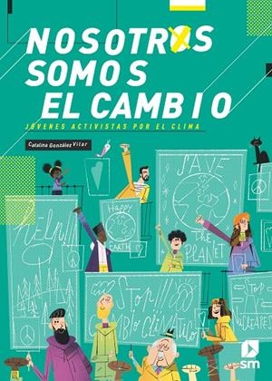 NOSOTROS SOMOS EL CAMBIO | 9788413188201 | GONZÁLEZ VILAR, CATALINA | Galatea Llibres | Llibreria online de Reus, Tarragona | Comprar llibres en català i castellà online
