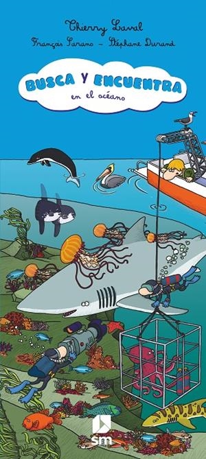 BUSCA Y ENCUENTRA EN EL OCÉANO | 9788413181769 | LAVAL, THIERRY/COUVIN, YANN | Galatea Llibres | Llibreria online de Reus, Tarragona | Comprar llibres en català i castellà online