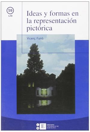 IDEAS Y FORMAS EN LA REPRESENTACIÓN PICTÓRICA | 9788483383650 | FURIÓ GALI, VICENÇ | Galatea Llibres | Librería online de Reus, Tarragona | Comprar libros en catalán y castellano online