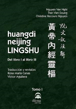 HUANGDI NEIJING LINGSHU | 9788498274707 | NGUYEN, VAN NGHI/DZUNG, TRAN VIET/RECOURS NGUYEN, CHRISTINE | Galatea Llibres | Llibreria online de Reus, Tarragona | Comprar llibres en català i castellà online