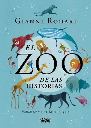 EL ZOO DE LAS HISTORIAS | 9788412091434 | RODARI, GIANNI | Galatea Llibres | Llibreria online de Reus, Tarragona | Comprar llibres en català i castellà online