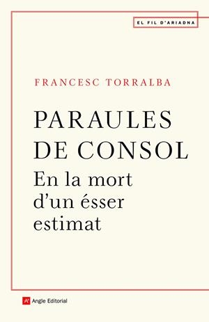 PARAULES DE CONSOL | 9788418197246 | TORRALBA ROSELLÓ, FRANCESC | Galatea Llibres | Librería online de Reus, Tarragona | Comprar libros en catalán y castellano online