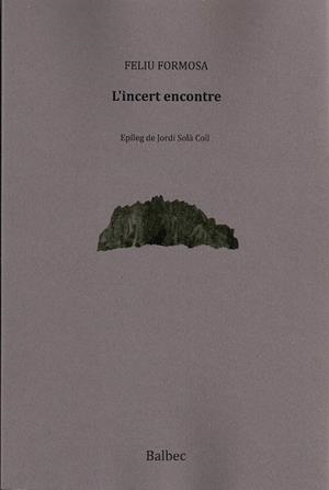 L'INCERT ENCONTRE | 9788481289886 | FORMOSA, FELIU | Galatea Llibres | Librería online de Reus, Tarragona | Comprar libros en catalán y castellano online