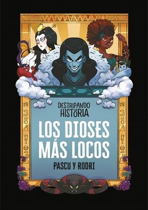 LOS DIOSES MÁS LOCOS (DESTRIPANDO LA HISTORIA)  | 9788420440040 | SEPTIÉN, RODRIGO / PASCUAL, ÁLVARO | Galatea Llibres | Llibreria online de Reus, Tarragona | Comprar llibres en català i castellà online