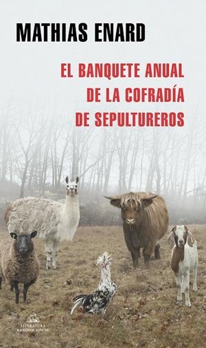 EL BANQUETE ANUAL DE LA COFRADÍA DE SEPULTUREROS | 9788439737773 | ENARD, MATHIAS | Galatea Llibres | Librería online de Reus, Tarragona | Comprar libros en catalán y castellano online