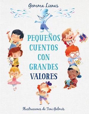 PEQUEÑOS CUENTOS CON GRANDES VALORES | 9788417921361 | LIENAS, GEMMA | Galatea Llibres | Llibreria online de Reus, Tarragona | Comprar llibres en català i castellà online