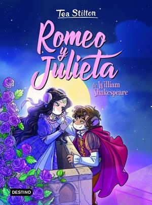ROMEO Y JULIETA TEA STILTON | 9788408231257 | Galatea Llibres | Librería online de Reus, Tarragona | Comprar libros en catalán y castellano online