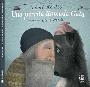 UNA PERRITA LLAMADA GATA | 9788494918292 | KONTIO, TOMI | Galatea Llibres | Librería online de Reus, Tarragona | Comprar libros en catalán y castellano online