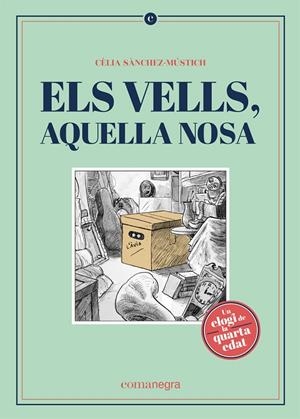 ELS VELLS, AQUELLA NOSA | 9788418022562 | SÀNCHEZ-MÚSTICH, CÈLIA | Galatea Llibres | Librería online de Reus, Tarragona | Comprar libros en catalán y castellano online