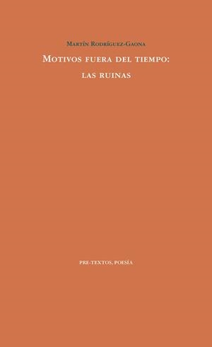 MOTIVOS FUERA DEL TIEMPO: LAS RUINAS | 9788417830793 | RODRÍGUEZ GAONA, MARTÍN | Galatea Llibres | Librería online de Reus, Tarragona | Comprar libros en catalán y castellano online