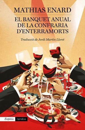 EL BANQUET ANUAL DE LA CONFRARIA D'ENTERRAMORTS | 9788417879570 | ENARD, MATHIAS | Galatea Llibres | Librería online de Reus, Tarragona | Comprar libros en catalán y castellano online