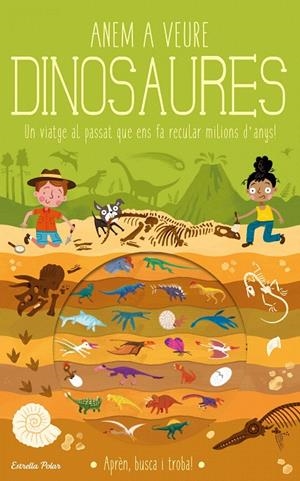 ANEM A VEURE DINOSAURES | 9788418134975 | KNAPMAN, TIMOTHY / ROBINS, WESLEY | Galatea Llibres | Llibreria online de Reus, Tarragona | Comprar llibres en català i castellà online