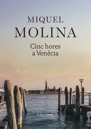 CINC HORES A VENÈCIA | 9788417868413 | MOLINA, MIQUEL | Galatea Llibres | Llibreria online de Reus, Tarragona | Comprar llibres en català i castellà online