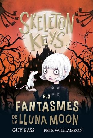 SKELETON KEYS 2. ELS FANTASMES DE LA LLUNA MOON | 9788424666941 | BASS, GUY | Galatea Llibres | Librería online de Reus, Tarragona | Comprar libros en catalán y castellano online
