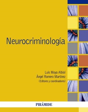 NEUROCRIMINOLOGÍA | 9788436843514 | MOYA ALBIOL, LUIS/ROMERO MARTÍNEZ, ÁNGEL | Galatea Llibres | Llibreria online de Reus, Tarragona | Comprar llibres en català i castellà online