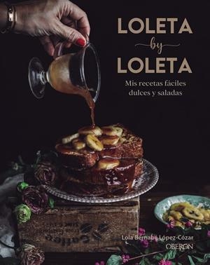 LOLETA BY LOLETA | 9788441542525 | BERNABÉ LÓPEZ-CÓZAR, LOLA | Galatea Llibres | Llibreria online de Reus, Tarragona | Comprar llibres en català i castellà online