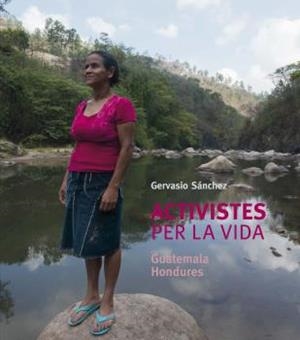 ACTIVISTES PER LA VIDA | 9788418075308 | SÁNCHEZ, GERVASIO | Galatea Llibres | Llibreria online de Reus, Tarragona | Comprar llibres en català i castellà online