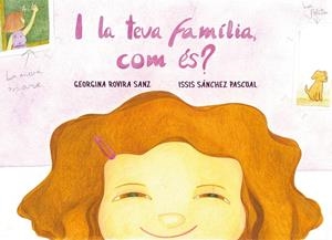 I LA TEVA FAMÍLIA, COM ÉS? | 9788412216202 | ROVIRA SANZ, GEORGINA | Galatea Llibres | Llibreria online de Reus, Tarragona | Comprar llibres en català i castellà online