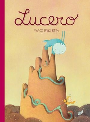 LUCERO | 9788416817795 | PASCHETTA, MARCO | Galatea Llibres | Librería online de Reus, Tarragona | Comprar libros en catalán y castellano online
