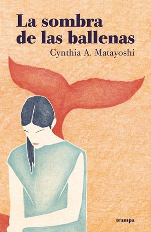 LA SOMBRA DE LAS BALLENAS | 9788418469008 | A. MATAYOSHI, CYNTHIA | Galatea Llibres | Llibreria online de Reus, Tarragona | Comprar llibres en català i castellà online