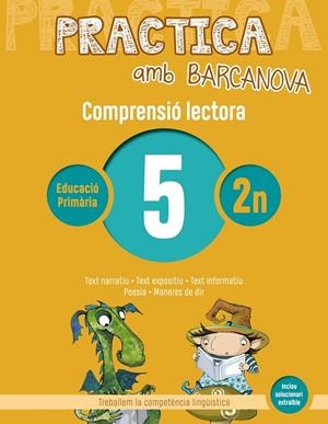 PRACTICA AMB BARCANOVA COMPRENSIO LECTORA 5 | 9788448948481 | CAMPS, MONTSERRAT / CANELA, TERESA | Galatea Llibres | Llibreria online de Reus, Tarragona | Comprar llibres en català i castellà online