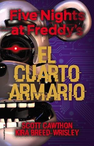 FIVE NIGHTS AT FREDDY'S. EL CUARTO ARMARIO | 9788417968106 | CAWHTON, SCOTT/BREED-WRISLEY, KIRA | Galatea Llibres | Librería online de Reus, Tarragona | Comprar libros en catalán y castellano online