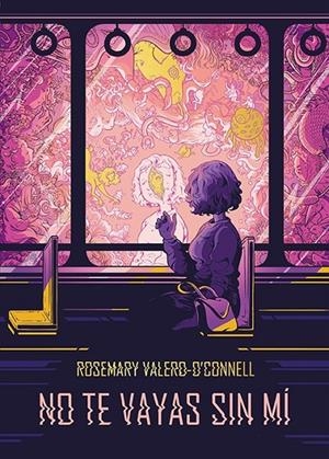 NO TE VAYAS SIN MÍ | 9788418215247 | VALERO-O'CONNELL, ROSEMARY | Galatea Llibres | Llibreria online de Reus, Tarragona | Comprar llibres en català i castellà online
