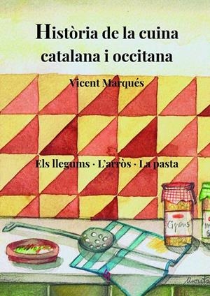HISTÒRIA DE LA CUINA CATALANA I OCCITANA | 9788412156980 | MARQUÉS CARBONELL, VICENT | Galatea Llibres | Librería online de Reus, Tarragona | Comprar libros en catalán y castellano online