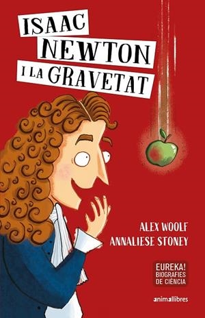 ISAAC NEWTON I LA GRAVETAT | 9788417599652 | WOOLF, ALEX | Galatea Llibres | Librería online de Reus, Tarragona | Comprar libros en catalán y castellano online