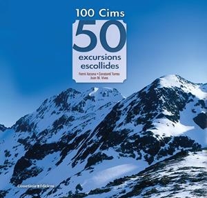100 CIMS: 50 EXCURSIONS ESCOLLIDES | 9788490349786 | AZCONA VILATOBÀ , FERMÍ/TORRES BOSCH , CONSTANTÍ/VIVES TEIXIDÓ , JOAN M. | Galatea Llibres | Llibreria online de Reus, Tarragona | Comprar llibres en català i castellà online