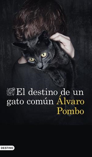EL DESTINO DE UN GATO COMÚN | 9788423357673 | POMBO, ÁLVARO | Galatea Llibres | Llibreria online de Reus, Tarragona | Comprar llibres en català i castellà online