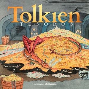 TOLKIEN. TESOROS | 9788445008881 | MCILWAINE, CATHERINE | Galatea Llibres | Llibreria online de Reus, Tarragona | Comprar llibres en català i castellà online