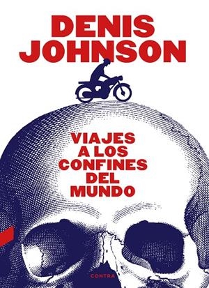 VIAJES A LOS CONFINES DEL MUNDO | 9788418282287 | JOHNSON, DENIS | Galatea Llibres | Llibreria online de Reus, Tarragona | Comprar llibres en català i castellà online
