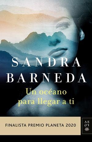 UN OCÉANO PARA LLEGAR A TI (FINALISTA PREMIO PLANETA 2020) | 9788408235521 | BARNEDA, SANDRA | Galatea Llibres | Llibreria online de Reus, Tarragona | Comprar llibres en català i castellà online