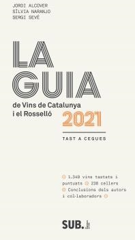 LA GUIA DE VINS DE CATALUNYA 2021 I EL ROSELLÓ | 9788494929328 | IA ALCOVER, JORDI - NARANJO, SILV | Galatea Llibres | Llibreria online de Reus, Tarragona | Comprar llibres en català i castellà online