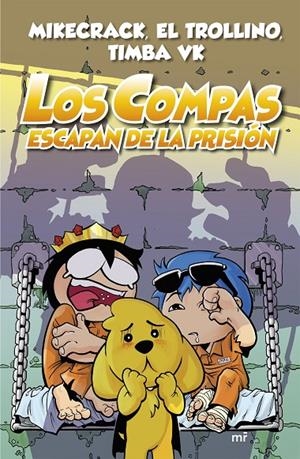 LOS COMPAS ESCAPAN DE LA PRISIÓN -CARTONE- | 9788427047952 | MIKECRACK, EL TROLLINO Y TIMBA VK | Galatea Llibres | Librería online de Reus, Tarragona | Comprar libros en catalán y castellano online