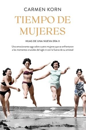 TIEMPO DE MUJERES (SAGA HIJAS DE UNA NUEVA ERA 2) | 9788408234531 | KORN, CARMEN | Galatea Llibres | Llibreria online de Reus, Tarragona | Comprar llibres en català i castellà online