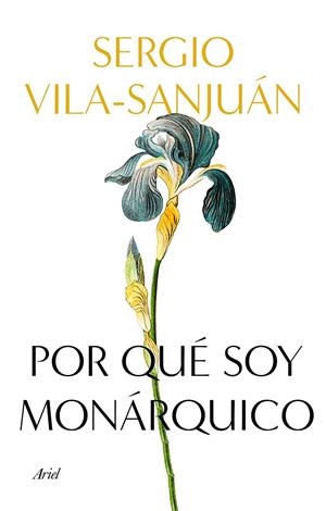 POR QUÉ SOY MONÁRQUICO | 9788434433113 | VILA-SANJUÁN, SERGIO | Galatea Llibres | Llibreria online de Reus, Tarragona | Comprar llibres en català i castellà online