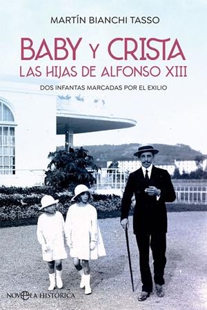 BABY Y CRISTA. LAS HIJAS DE ALFONSO XIII | 9788491649076 | BIANCHI TASSO, MARTÍN | Galatea Llibres | Llibreria online de Reus, Tarragona | Comprar llibres en català i castellà online