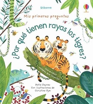 POR QUE TIENEN RAYAS LOS TIGRES | 9781474979559 | DAYNES, KATIE | Galatea Llibres | Llibreria online de Reus, Tarragona | Comprar llibres en català i castellà online