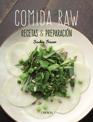 COMIDA RAW. RECETAS Y PREPARACIÓN | 9788441542976 | FRASER, SASKIA | Galatea Llibres | Llibreria online de Reus, Tarragona | Comprar llibres en català i castellà online